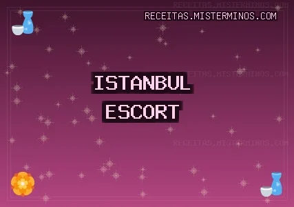İstanbul Escort: Ataşehir Escort, Fatih Escort, Beylikdüzü Escort
